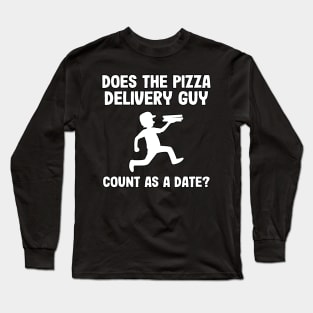 Funny Pizza Delivery Guy Anti Valentine´s Day Gift Long Sleeve T-Shirt